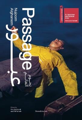 Nujoom Alghanem. Passage. The United Arab Emirates pavilion - 58th international art exhibition, La Biennale di Venezia. Catalogo della mostra (Venezia, 11 maggio-24 novembre 2019). Ediz. illustrata - copertina