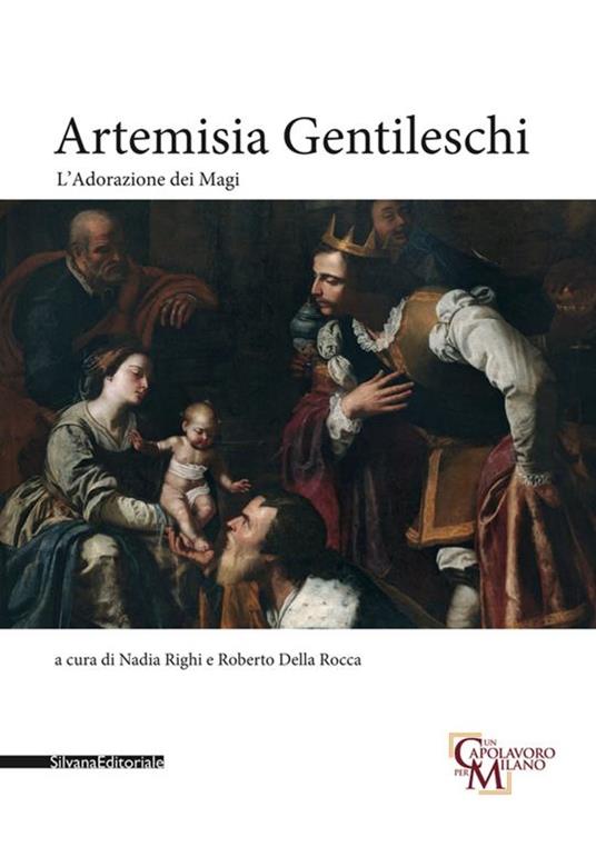 Artemisia Gentileschi. Adorazione dei Magi. Catalogo della mostra (Milano, 29 ottobre 2019-26 gennaio 2020). Ediz. illustrata - copertina