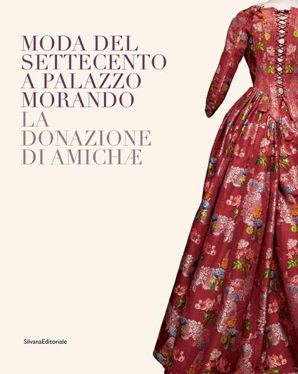 Moda del Settecento a Palazzo Morando. La donazione di Amichæ - copertina