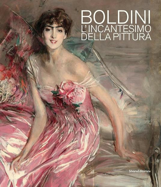Boldini. L'ncantesimo della pittura. Catalogo della mostra (Barletta, 7 dicembre 2019-3 maggio 2020). Ediz. illustrata - copertina