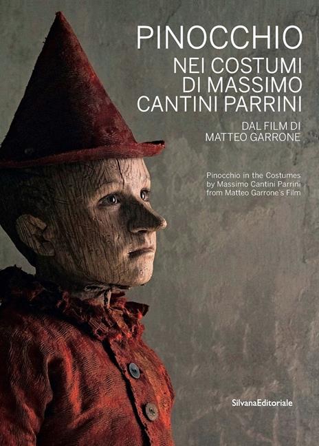 Pinocchio nei costumi di Massimo Cantini Parrini dal film di Matteo Garrone. Catalogo della mostra (Prato, 22 dicembre 2019-22 marzo 2020). Ediz. italiana e inglese - copertina