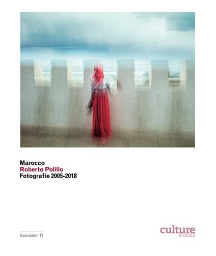 Marocco. Roberto Polillo. Fotografie 2005-2018. Catalogo della mostra (Lugano, 7 marzo-6 settembre 2020). Ediz. a colori - copertina