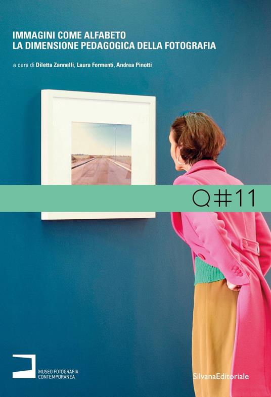 Immagini come alfabeto. La dimensione pedagogica della fotografia. Ediz. illustrata - copertina