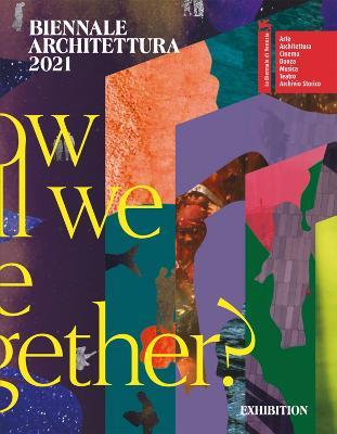 Biennale Architettura 2021: How will we live together? - Hashim Sarkis - cover