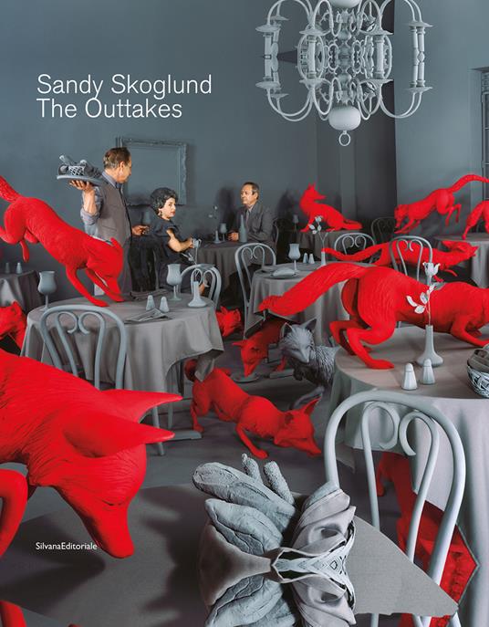 Sandy Skoglund. The outtakes. Ediz. italiana e inglese - copertina