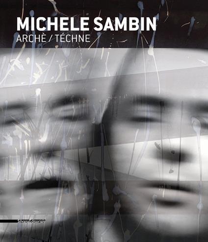 Michele Sambin. Archè/Téchne. Ediz. italiana, inglese e francese - copertina
