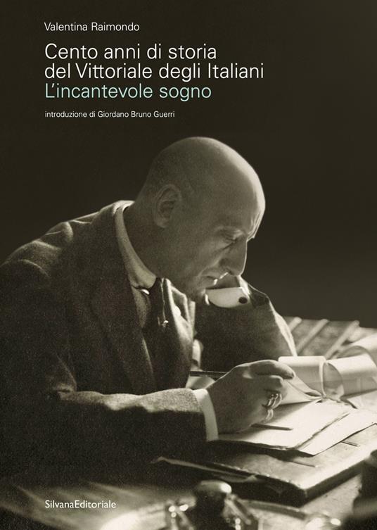 Cento anni di storia del Vittoriale degli Italiani. L'incantevole sogno - Valentina Raimondo - copertina