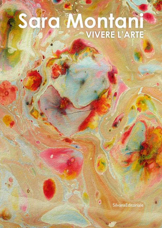 Sara Montani. Vivere l'arte. Ediz. a colori - copertina