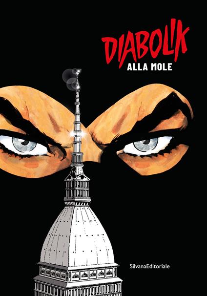 Diabolik alla Mole. Ediz. a colori - copertina