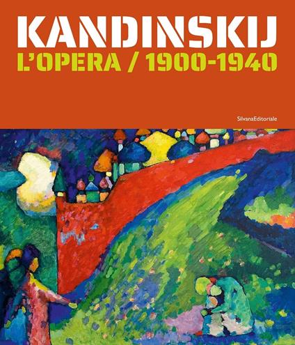Kandinskij. L'opera / 1900 - 1940 - copertina