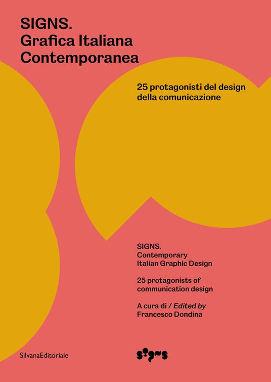 Signs. Grafica Italiana Contemporanea. 25 protagonisti del design della comunicazione. Ediz. italiana e inglese - copertina