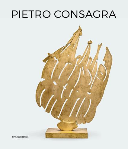 Pietro Consagra Scultura in relazione Opere 1947-2004 - copertina
