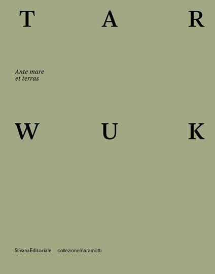 Tarwuk. Ante mare et terras. Ediz. italiana e inglese - copertina