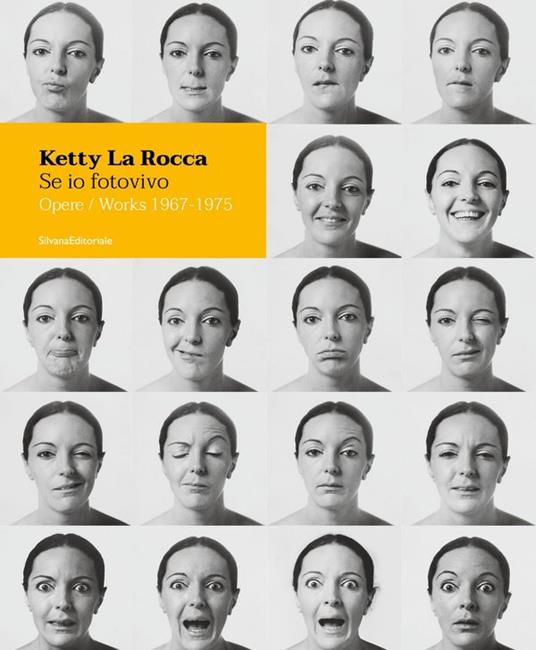 Ketty La Rocca. Se io fotovivo. Opere 1967-1975. Ediz. italiana e inglese - copertina