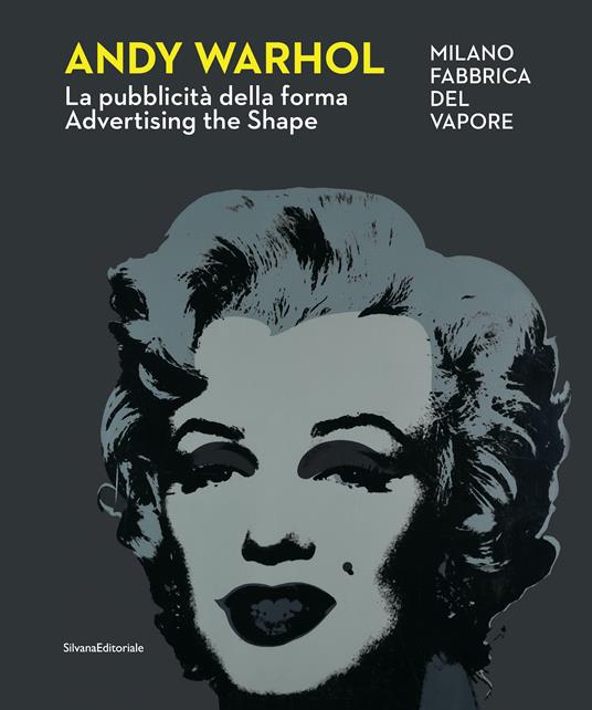 Andy Warhol. La pubblicità della forma-Advertising the shape. Ediz. a colori - copertina
