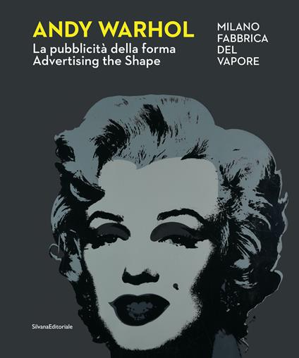 Andy Warhol. La pubblicità della forma-Advertising the shape. Ediz. illustrata - copertina