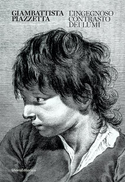 Giambattista Piazzetta. L'ingegnoso contrasto dei lumi. Ediz. illustrata - copertina