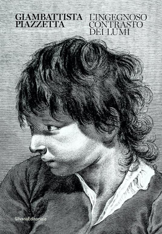 Giambattista Piazzetta. L'ingegnoso contrasto dei lumi. Ediz. illustrata - copertina