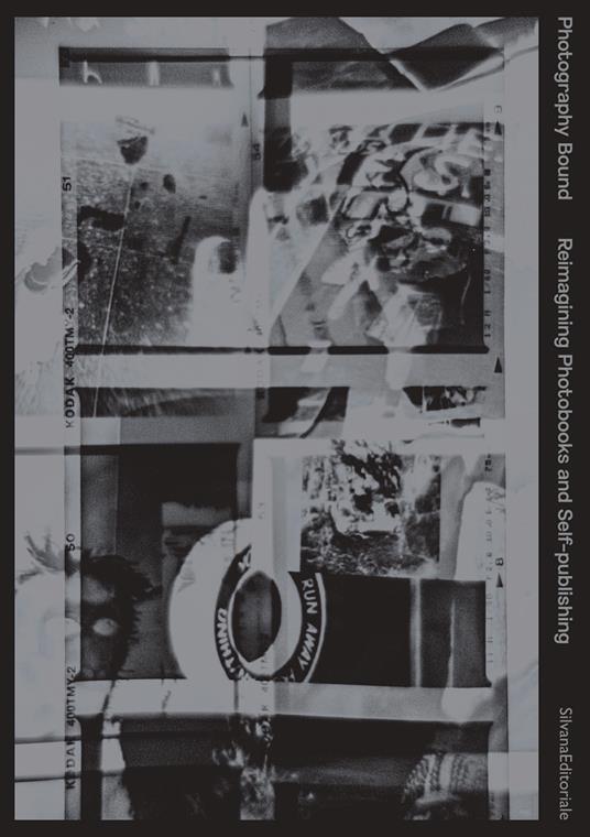 Photography bound. Reimagining photobooks and self-publishing. Ediz. illustrata - copertina