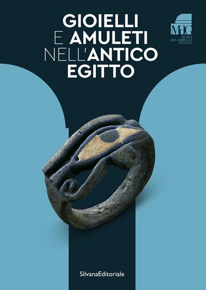Gioielli e amuleti nell'antico Egitto. Ediz. a colori - copertina