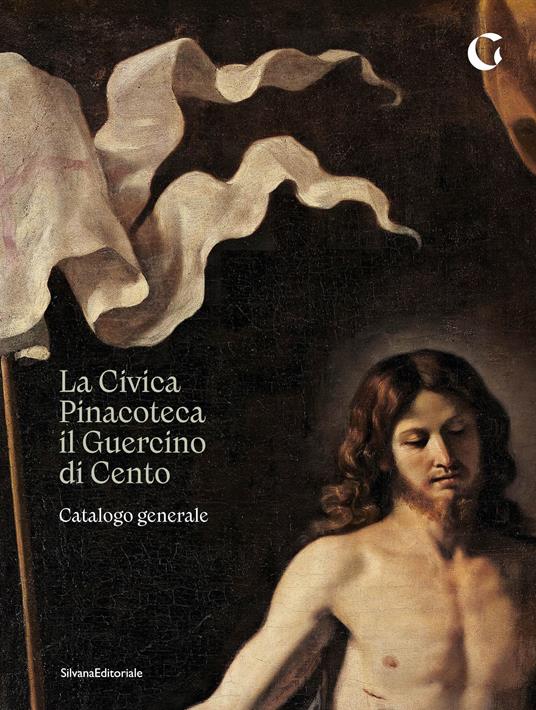 La Civica Pinacoteca il Guercino di Cento catalogo generale. Ediz. illustrata - copertina