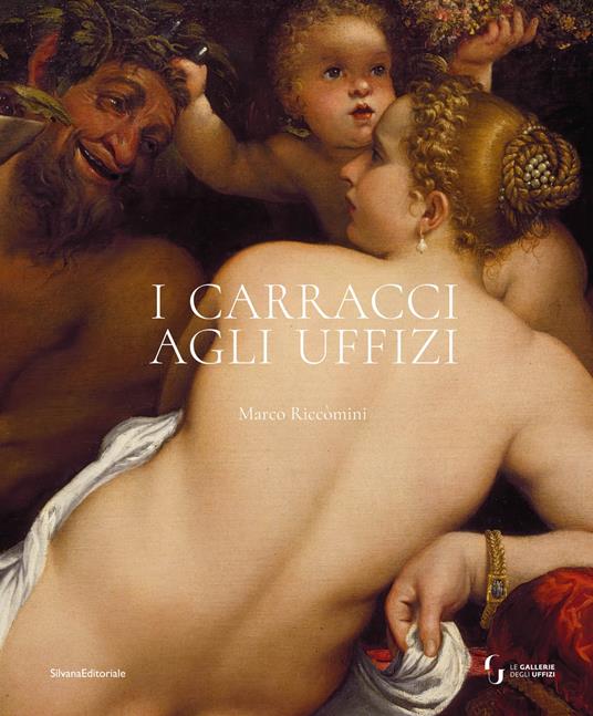 I Carracci agli Uffizi. Ediz. illustrata - Marco Riccomini - copertina