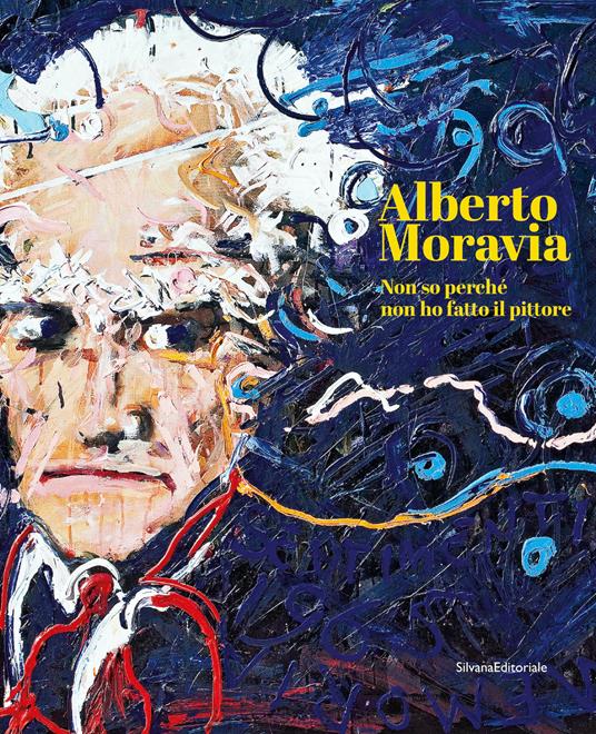 Alberto Moravia. Non so perché non ho fatto il pittore. Ediz. italiana e inglese - copertina