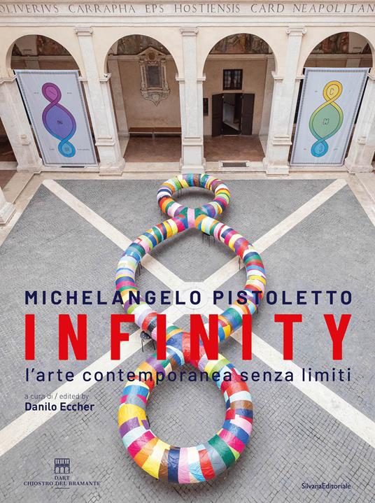Michelangelo Pistoletto. Infinity. L'arte contemporanea senza limiti. Ediz. italiana e inglese - copertina