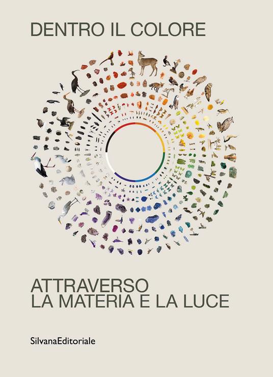Dentro il colore. Attraverso la materia e la luce. Ediz. italiana e inglese - copertina
