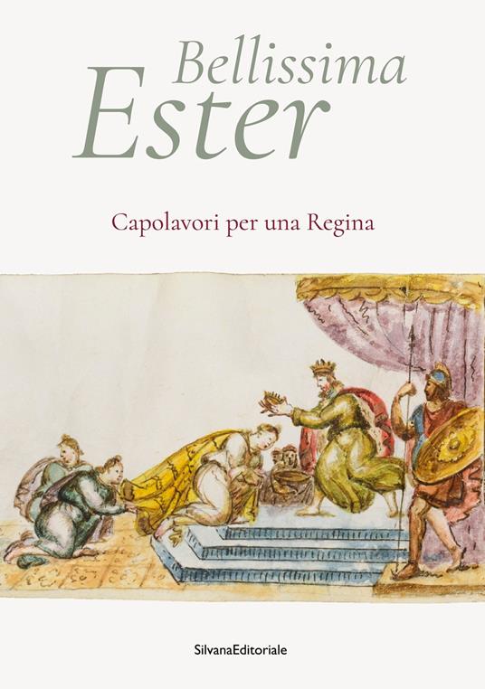 Bellissima Ester. Capolavori per una regina. Ediz. a colori - copertina