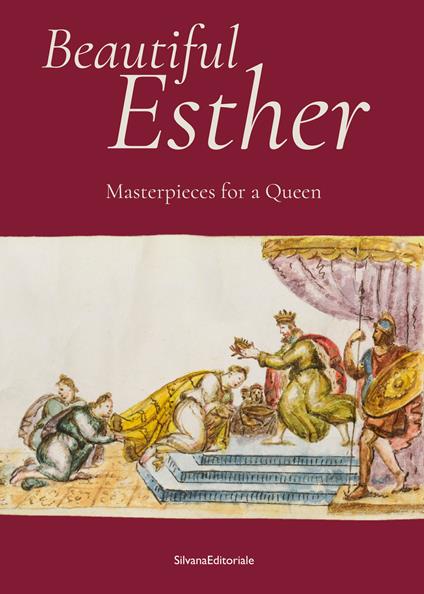 Beautiful Esther. Masterpiece for a Queen. Ediz. illustrata - copertina