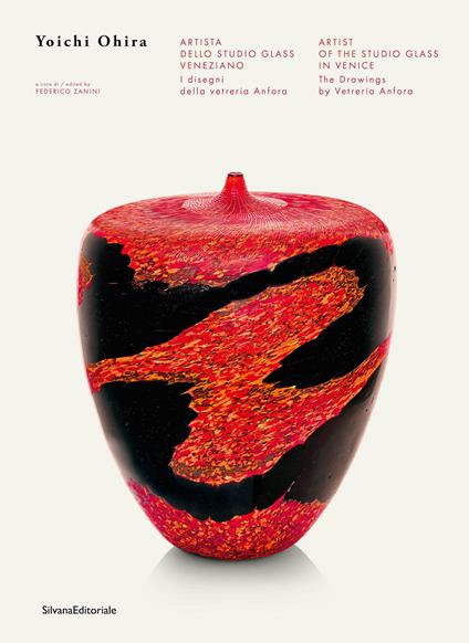 Yoichi Ohira. Artista dello Studio Glass Veneziano. I disegni della Vetreria Anfora. Ediz. italiana e inglese - copertina