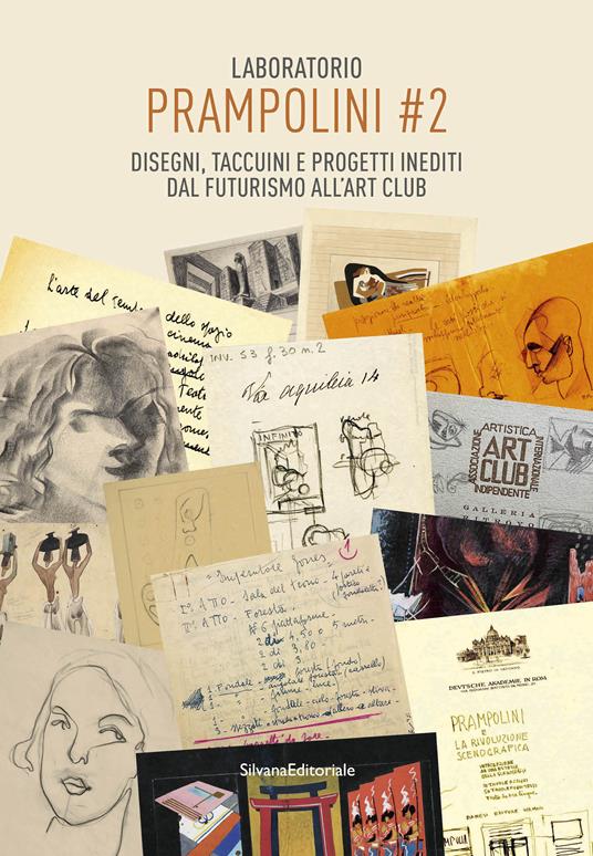 Laboratorio Prampolini #2. Disegni, taccuini, e progetti inediti dal Futurismo all'Art Club. Ediz. illustrata - copertina