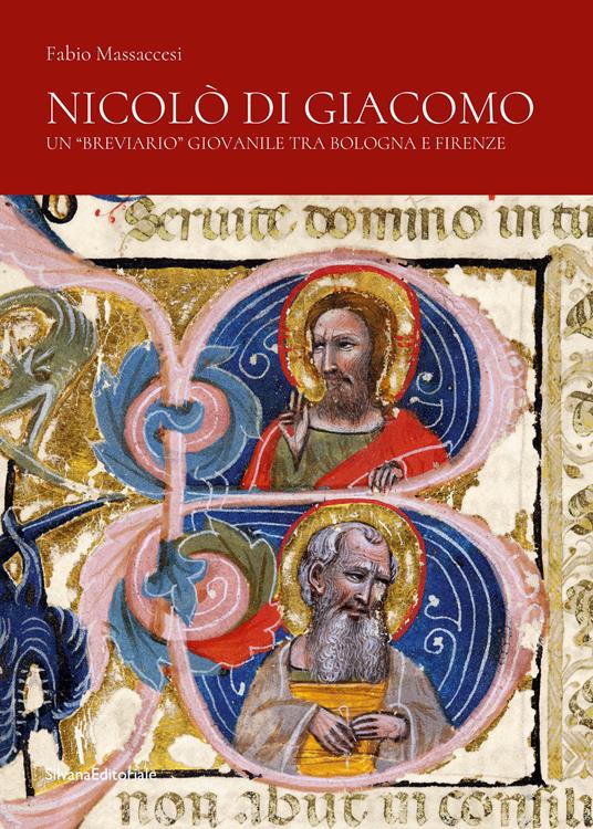 Nicolò di Giacomo. Un «breviario» giovanile tra Bologna e Firenze. Ediz. a colori - Fabio Massaccesi - copertina
