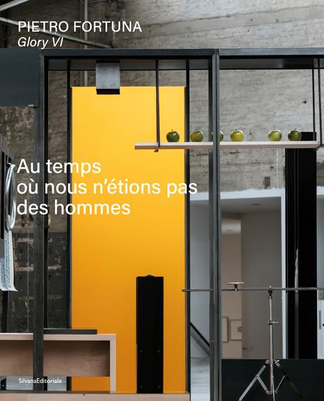 Pietro Fortuna. Glory VI. Au temps où nous n'étions pas des hommes. Ediz. italiana e francese - copertina