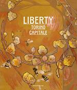 Liberty. Torino Capitale. Ediz. illustrata