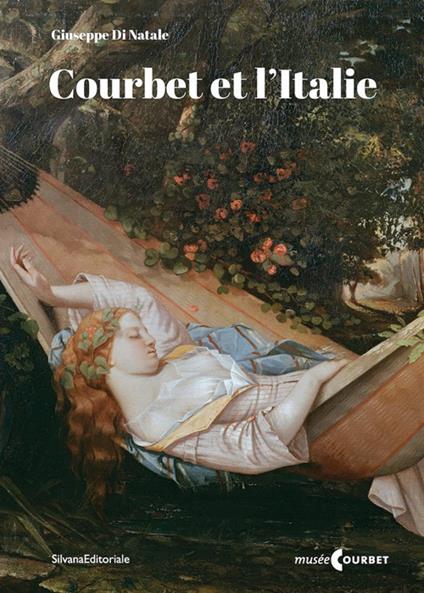 Courbet et l'Italie. Prolégomènes pour l’histoire d’une réception critique, visuelle et politique. Ediz. illustrata - Giuseppe Di Natale - copertina