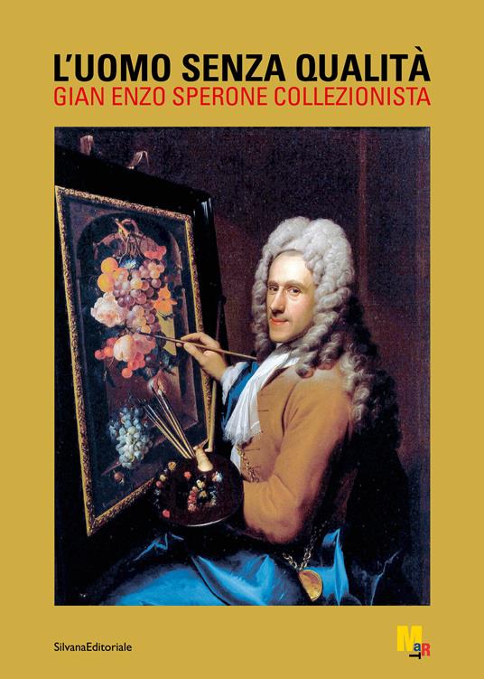 L'uomo senza qualità. Gian Enzo Sperone collezionista. Ediz. a colori - copertina