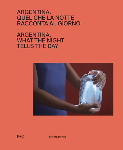 Argentina. Quel che la notte racconta al giorno. Ediz. italiana e inglese - copertina