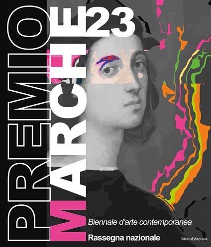 Premio Marche 2023. Biennale d’arte contemporanea. Rassegna Stampa. Ediz. illustrata - copertina