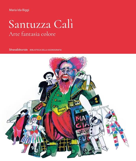 Santuzza Cali. Arte fantasia colore. Ediz. illustrata - Maria Ida Biggi - copertina