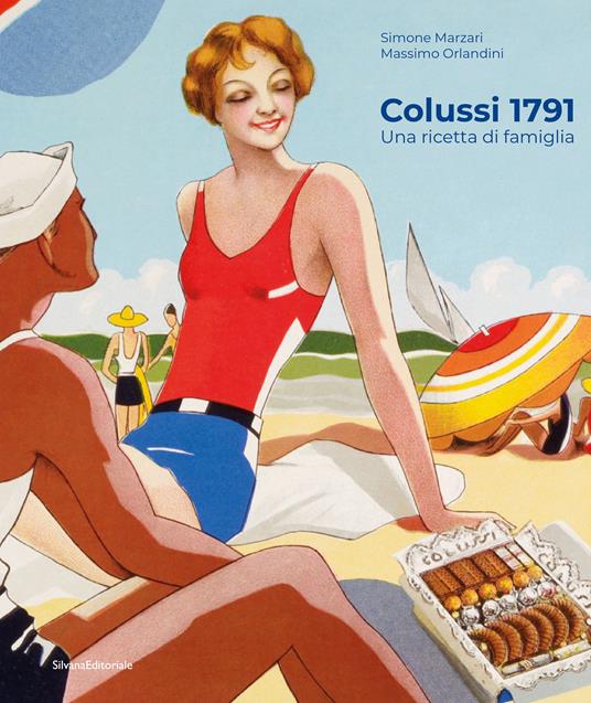 Colussi 1791. Una ricetta di famiglia - Massimo Orlandini - copertina