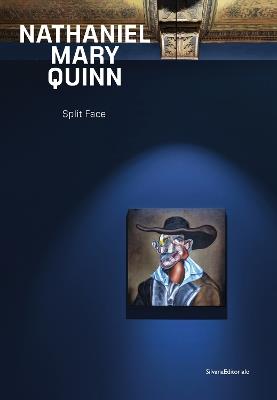 Nathaniel Mary Quinn: Split Face - cover