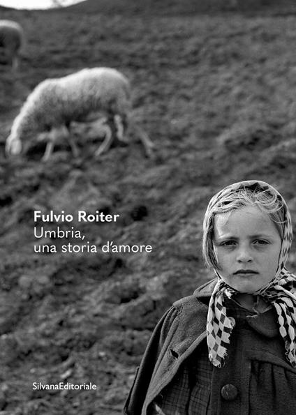 Fulvio Roiter. Umbria, una storia d’amore. Ediz. illustrata - copertina