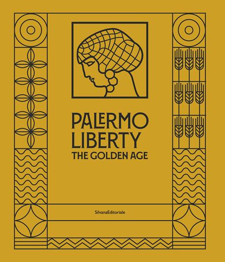 Palermo Liberty. The golden age. Ediz. illustrata - copertina