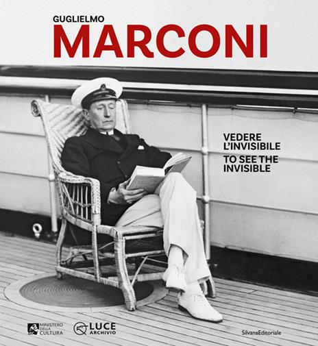 Guglielmo Marconi. Vedere l'invisibile-Too see the invisible. Ediz. illustrata - copertina