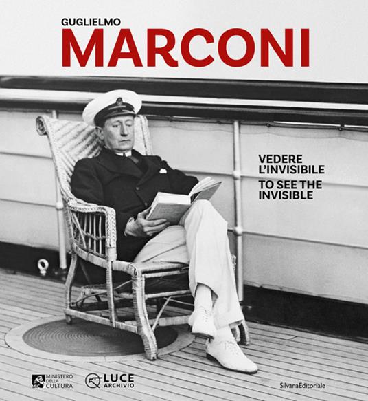 Guglielmo Marconi. Vedere l'invisibile-Too see the invisible. Ediz. illustrata - copertina