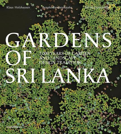 Gardens of Sri Lanka: 2000 Years of Garden and Landscape Design Tradition - cover