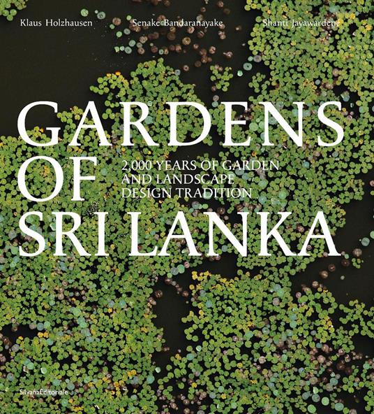 Gardens of Sri Lanka: 2000 Years of Garden and Landscape Design Tradition - cover