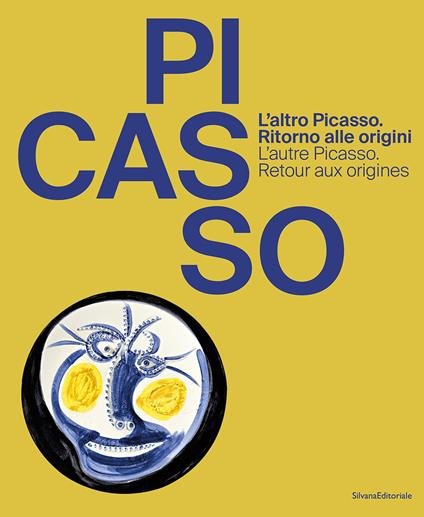 L'altro Picasso. Ritorno alle origini-L'autre Picasso. Retour aux origines. Ediz. illustrata - copertina